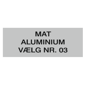 Mat aluminiumsskilt med klæb